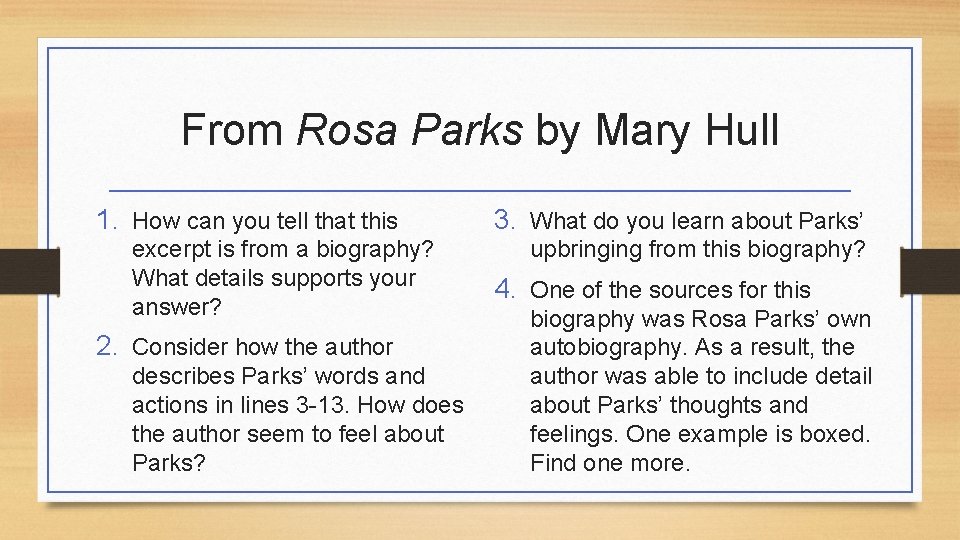 From Rosa Parks by Mary Hull 1. How can you tell that this excerpt