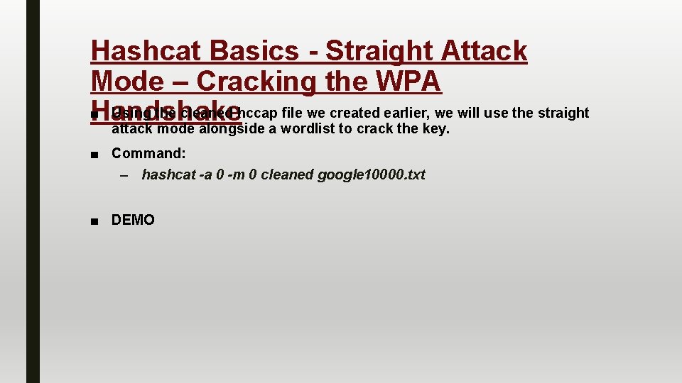 Hashcat Basics - Straight Attack Mode – Cracking the WPA ■ Using the cleaned