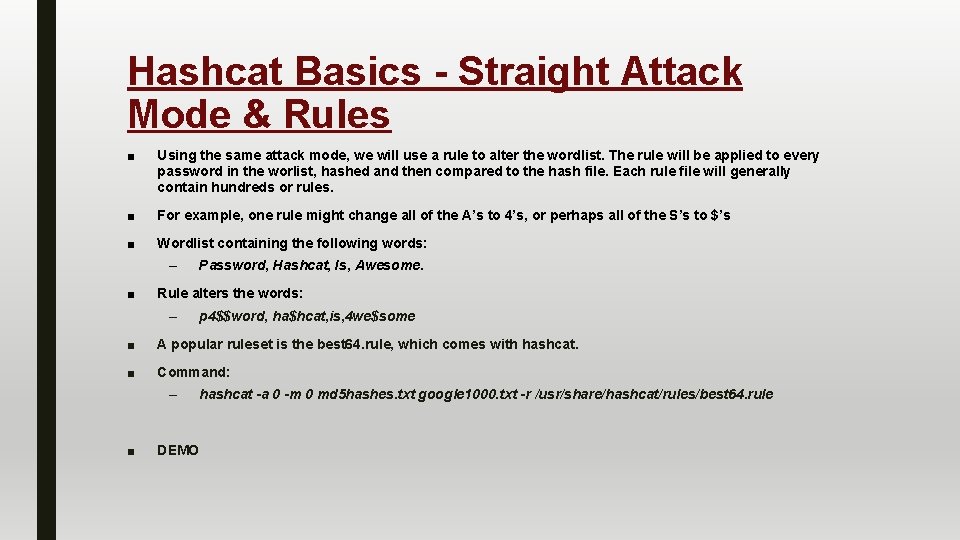 Hashcat Basics - Straight Attack Mode & Rules ■ Using the same attack mode,