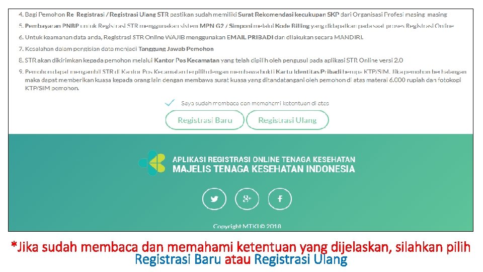 *Jika sudah membaca dan memahami ketentuan yang dijelaskan, silahkan pilih Registrasi Baru atau Registrasi