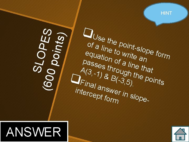 SL O PE S (60 0 p oi n ts ) The points HINT