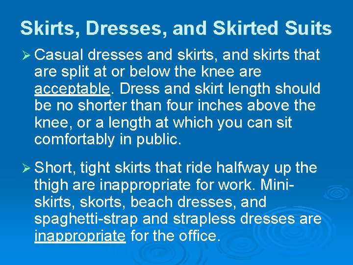 Skirts, Dresses, and Skirted Suits Ø Casual dresses and skirts, and skirts that are