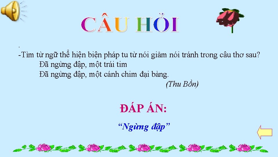 . -Tìm từ ngữ thể hiện biện pháp tu từ nói giảm nói tránh