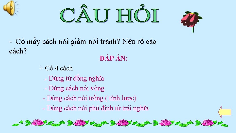 - Có mấy cách nói giảm nói tránh? Nêu rõ cách? ĐÁP ÁN: +