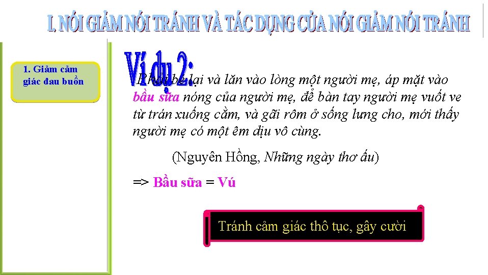 1. Giảm cảm giác đau buồn Phải bé lại và lăn vào lòng một