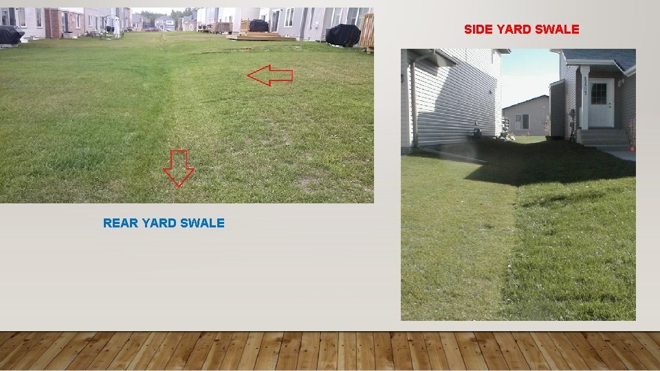 SIDE YARD SWALE REAR YARD SWALE 