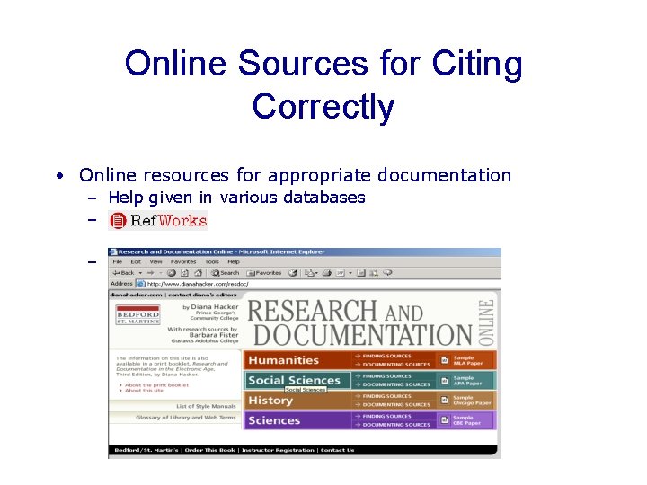 Online Sources for Citing Correctly • Online resources for appropriate documentation – Help given