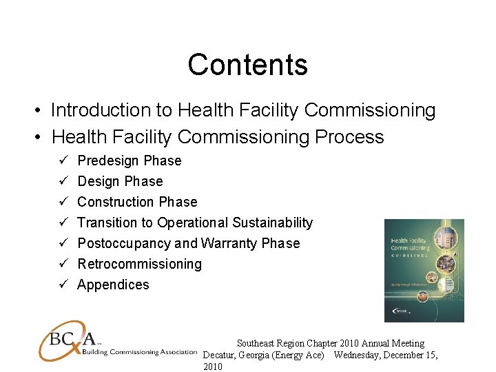 Contents • Introduction to Health Facility Commissioning • Health Facility Commissioning Process ü Predesign