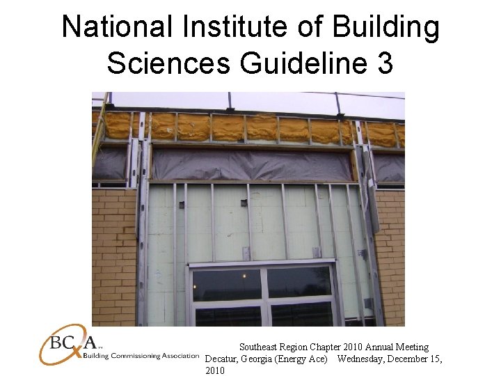 National Institute of Building Sciences Guideline 3 Southeast Region Chapter 2010 Annual Meeting Decatur,