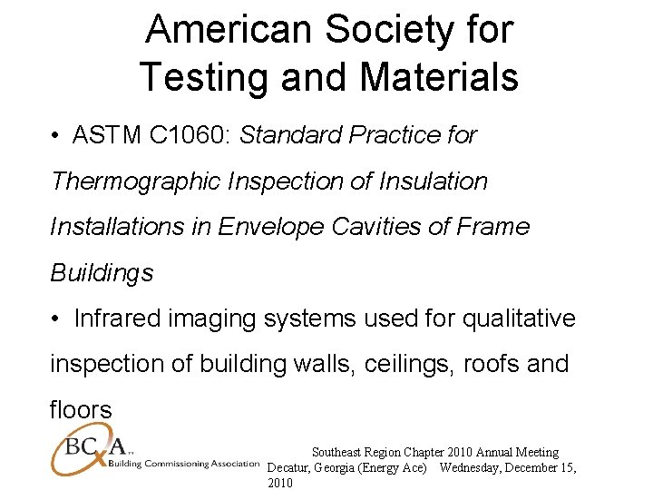 American Society for Testing and Materials • ASTM C 1060: Standard Practice for Thermographic