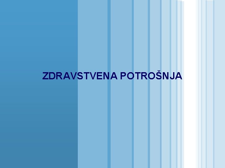 ZDRAVSTVENA POTROŠNJA 