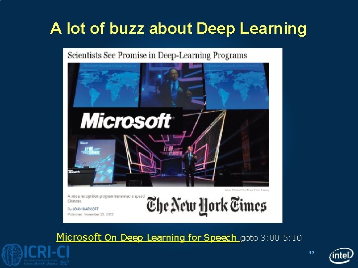 A lot of buzz about Deep Learning Microsoft On Deep Learning for Speech goto