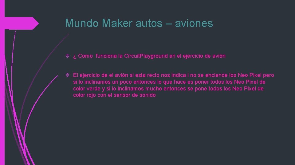 Mundo Maker autos – aviones ¿ Como funciona la Circuit. Playground en el ejercicio