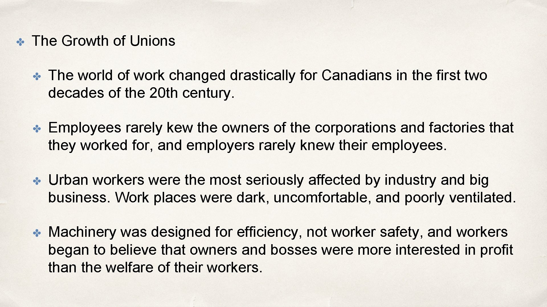 ✤ The Growth of Unions ✤ The world of work changed drastically for Canadians