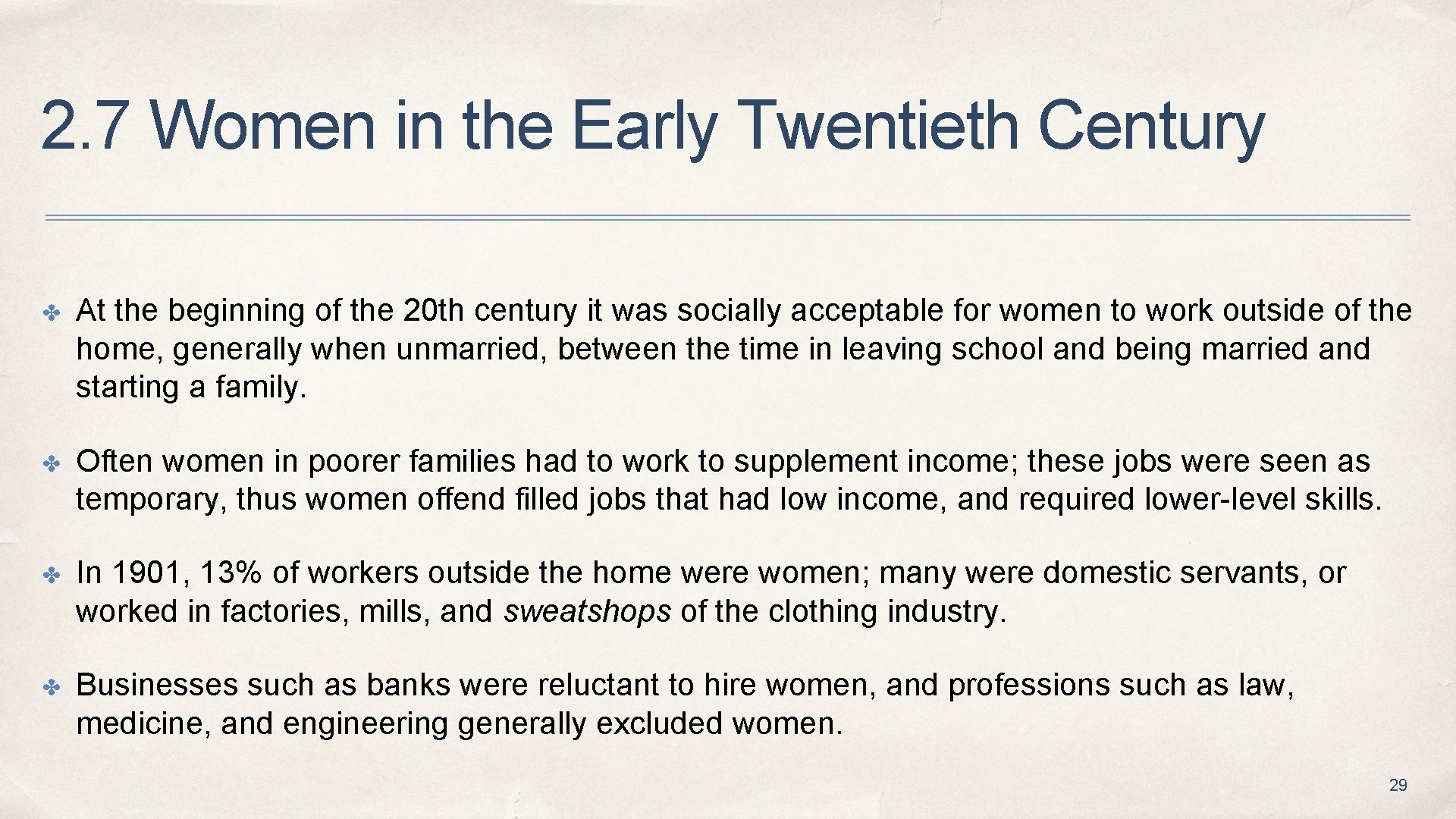 2. 7 Women in the Early Twentieth Century ✤ At the beginning of the