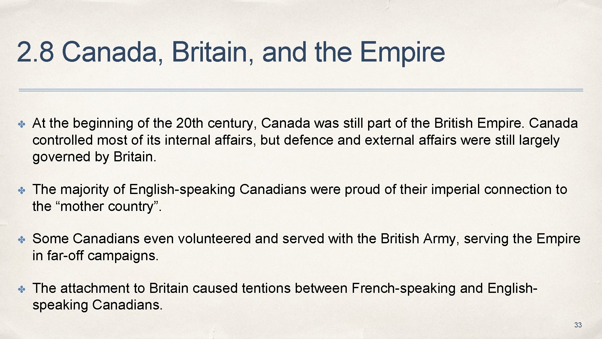 2. 8 Canada, Britain, and the Empire ✤ At the beginning of the 20