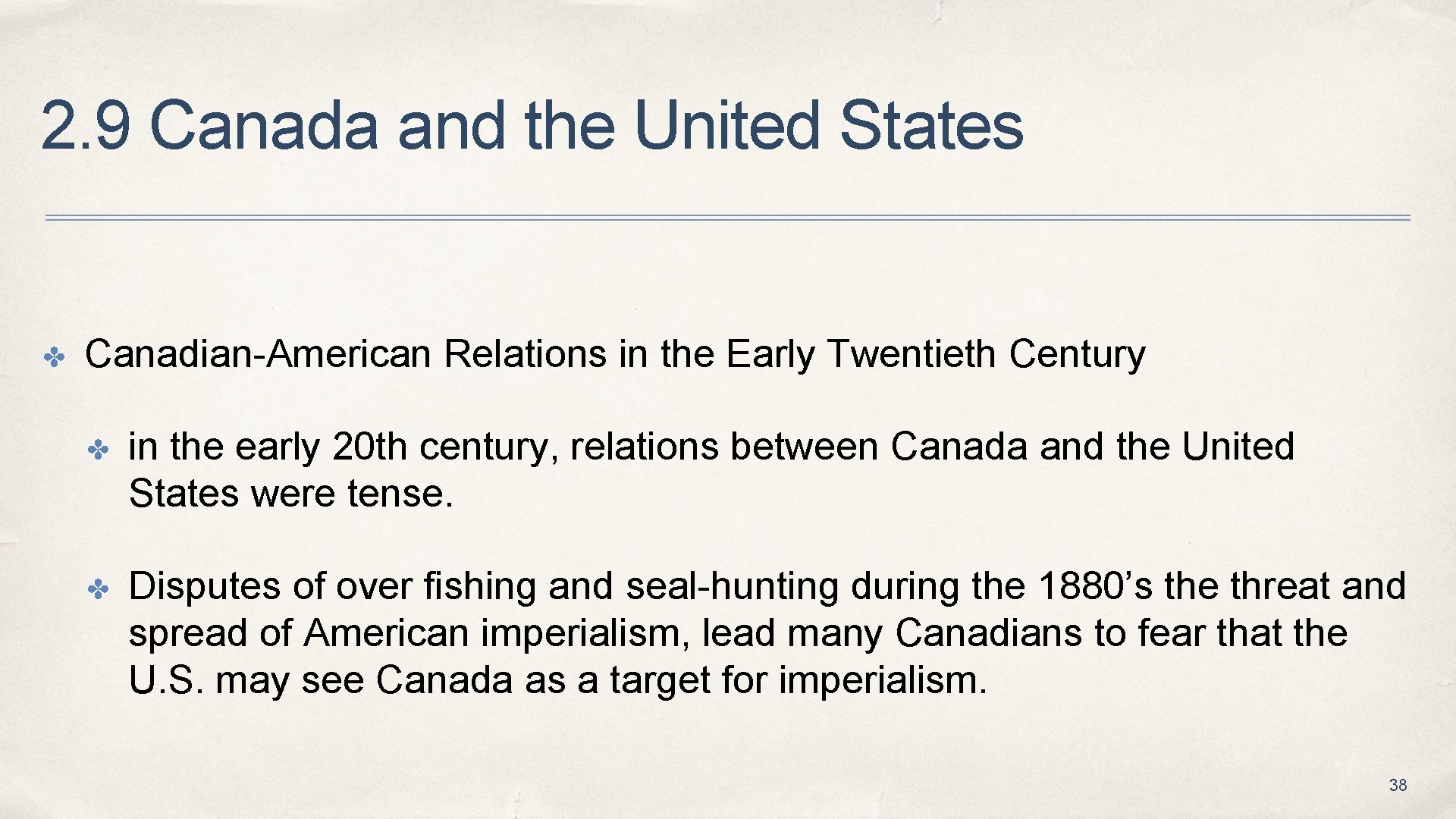 2. 9 Canada and the United States ✤ Canadian-American Relations in the Early Twentieth