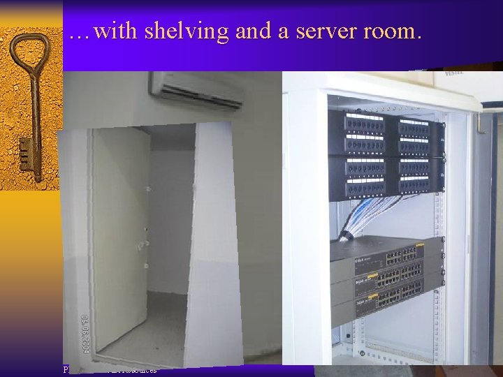 …with shelving and a server room. Photos: Neareast Resources 