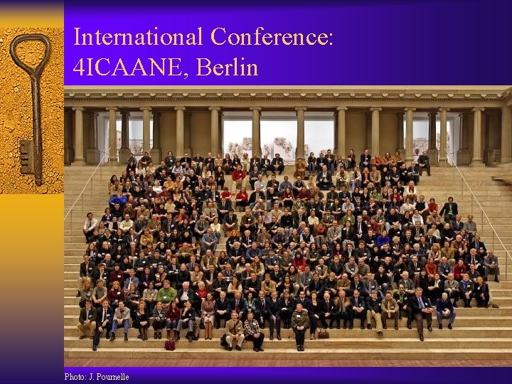 International Conference: 4 ICAANE, Berlin Photo: J. Pournelle 