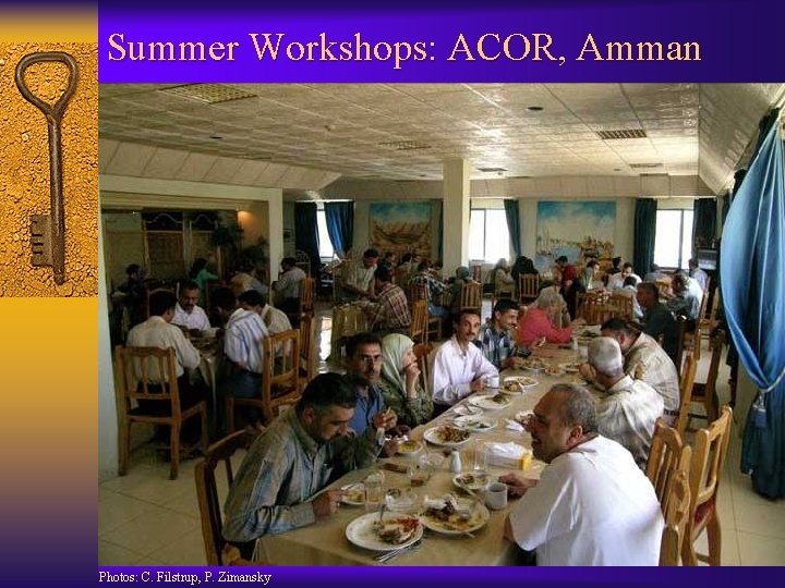 Summer Workshops: ACOR, Amman Photos: C. Filstrup, P. Zimansky 