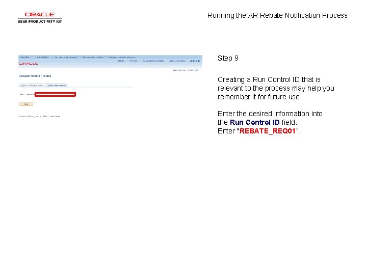 Running the AR Rebate Notification Process Step 9 Creating a Run Control ID that