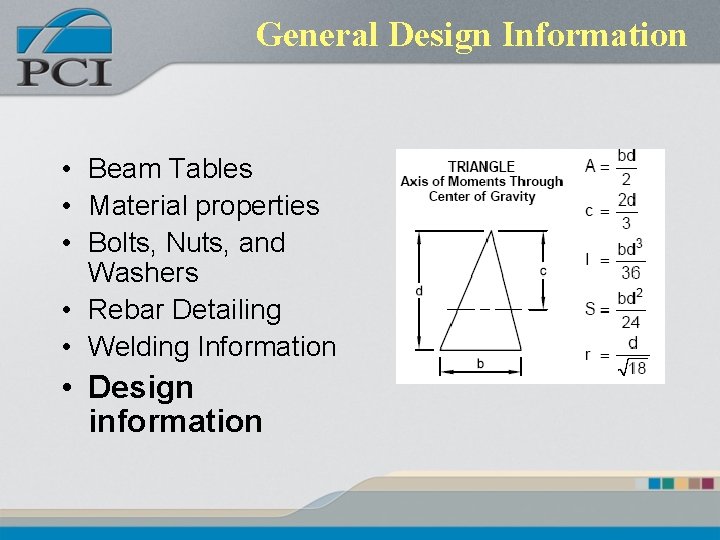 General Design Information • Beam Tables • Material properties • Bolts, Nuts, and Washers