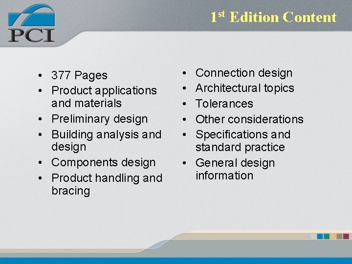 1 st Edition Content • 377 Pages • Product applications and materials • Preliminary