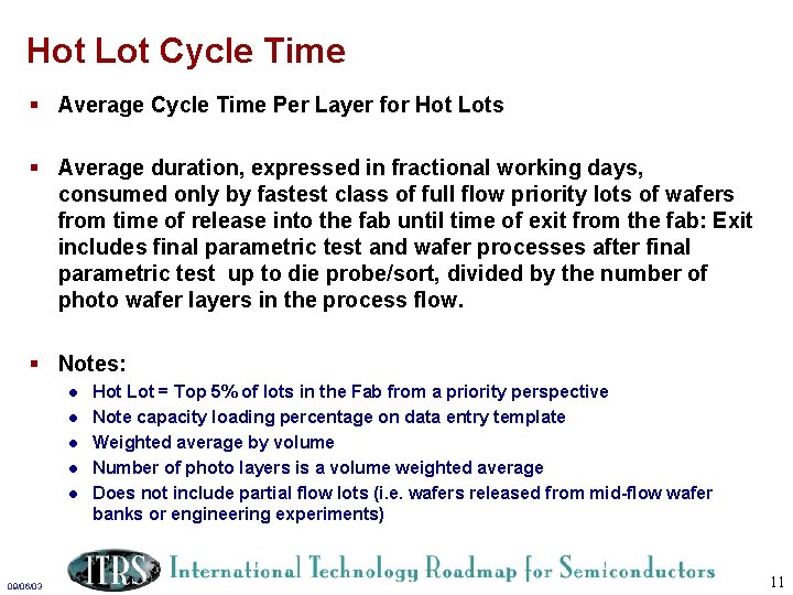 Hot Lot Cycle Time § Average Cycle Time Per Layer for Hot Lots §