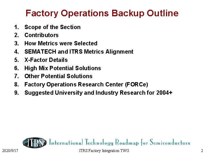 Factory Operations Backup Outline 1. 2. 3. 4. 5. 6. 7. 8. 9. 2020/9/17