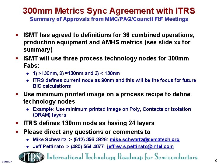 300 mm Metrics Sync Agreement with ITRS Summary of Approvals from MMC/PAG/Council Ft. F