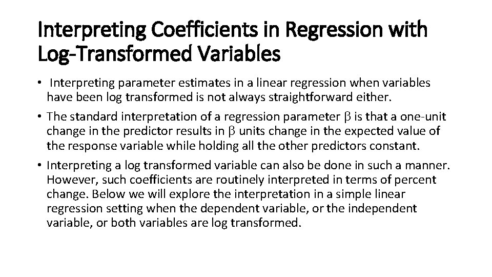 Interpreting Coefficients in Regression with Log-Transformed Variables • Interpreting parameter estimates in a linear