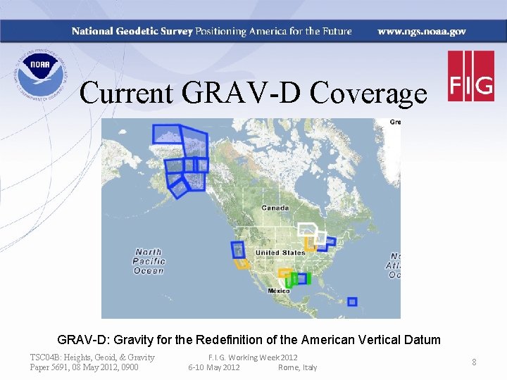 Current GRAV-D Coverage GRAV-D: Gravity for the Redefinition of the American Vertical Datum TSC