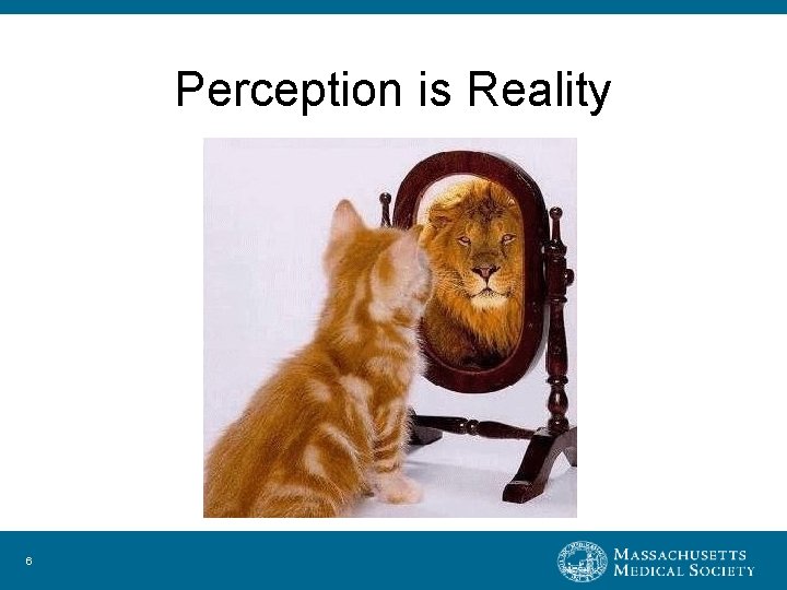 Perception is Reality 6 