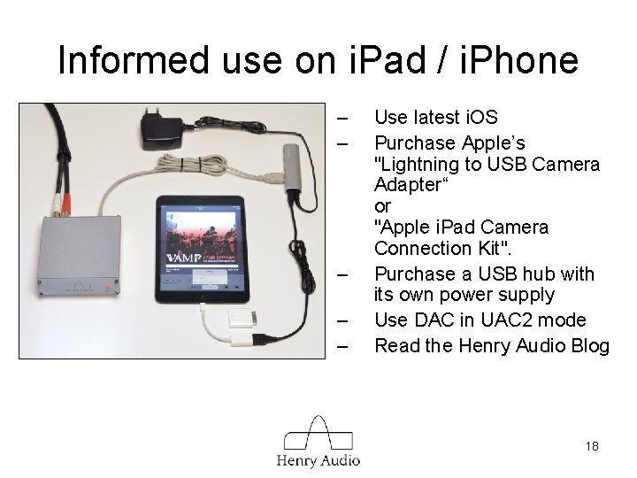 Informed use on i. Pad / i. Phone – – – Use latest i.