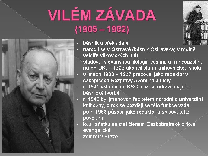 VILÉM ZÁVADA (1905 – 1982) - básník a překladatel - narodil se v Ostravě