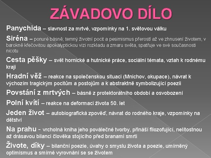 ZÁVADOVO DÍLO Panychida – slavnost za mrtvé, vzpomínky na 1. světovou válku Siréna –