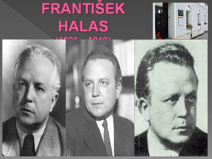 FRANTIŠEK HALAS (1901 – 1949) 