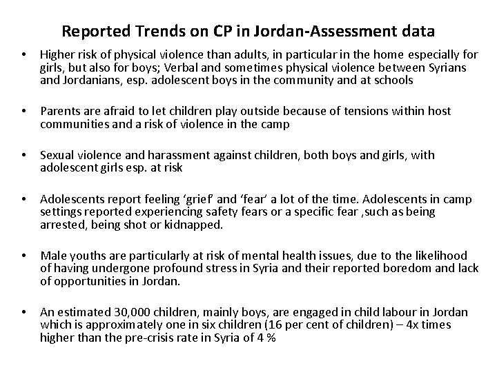 Reported Trends on CP in Jordan-Assessment data • Higher risk of physical violence than