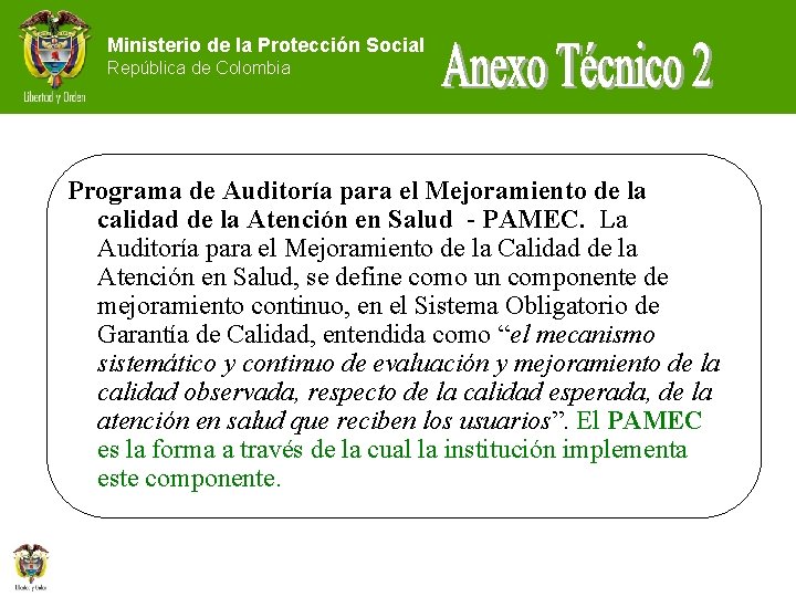 Ministerio de la Protección Social República de Colombia Programa de Auditoría para el Mejoramiento