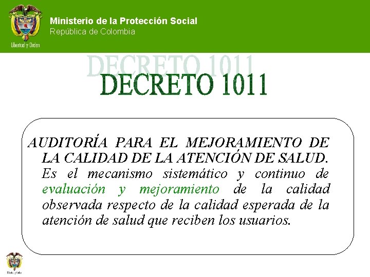 Ministerio de la Protección Social República de Colombia AUDITORÍA PARA EL MEJORAMIENTO DE LA
