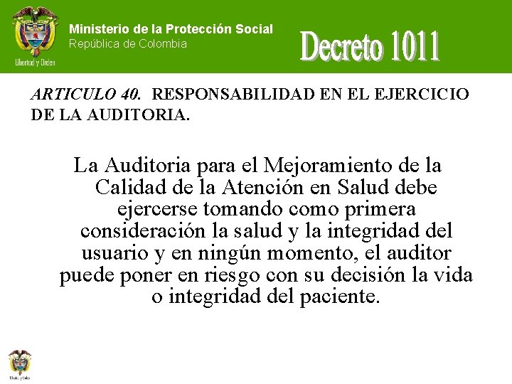 Ministerio de la Protección Social República de Colombia ARTICULO 40. RESPONSABILIDAD EN EL EJERCICIO