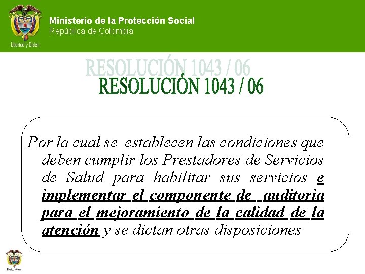 Ministerio de la Protección Social República de Colombia Por la cual se establecen las