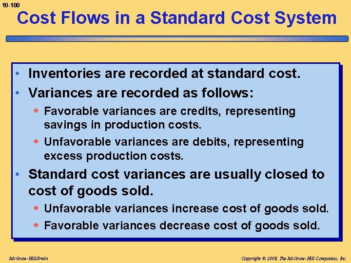 10 -100 Cost Flows in a Standard Cost System • Inventories are recorded at