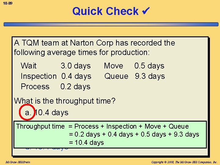 10 -89 Quick Check A TQM team at Narton Corp has recorded the following