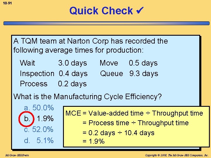 10 -91 Quick Check A TQM team at Narton Corp has recorded the following