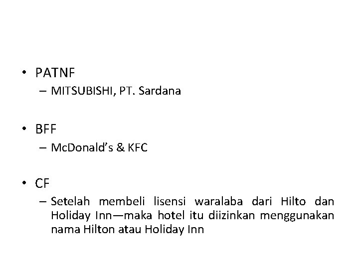  • PATNF – MITSUBISHI, PT. Sardana • BFF – Mc. Donald’s & KFC