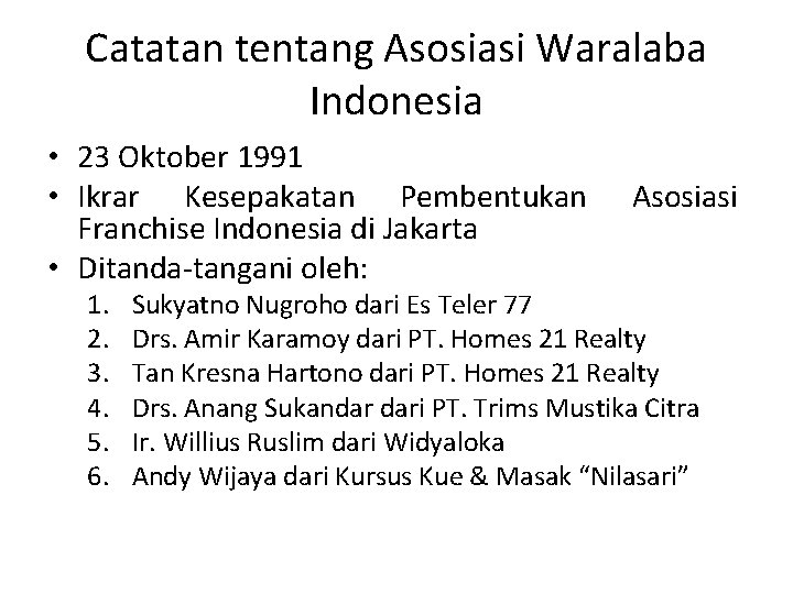 Catatan tentang Asosiasi Waralaba Indonesia • 23 Oktober 1991 • Ikrar Kesepakatan Pembentukan Franchise