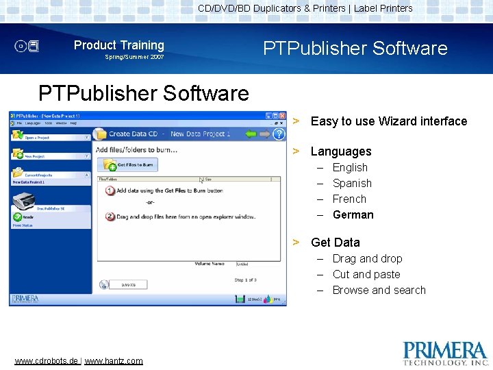 CD/DVD/BD Duplicators & Printers | Label Printers Product Training Spring/Summer 2007 PTPublisher Software >