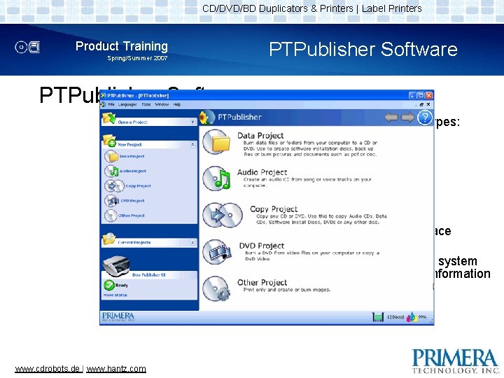 CD/DVD/BD Duplicators & Printers | Label Printers Product Training Spring/Summer 2007 PTPublisher Software >