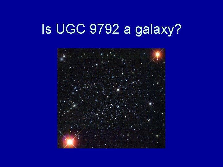 Is UGC 9792 a galaxy? 